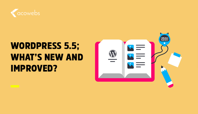 WordPress 5.5; What’s New And Improved?