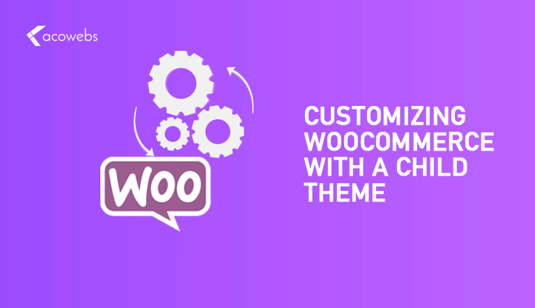 Customizing WooCommerce With a Child Theme: A Simple Guide